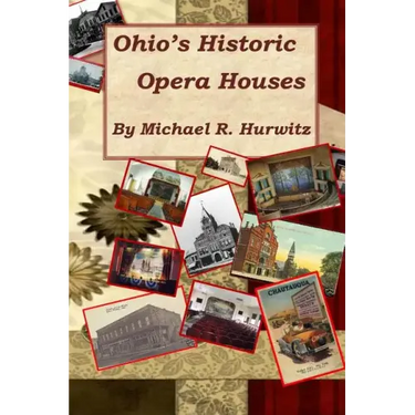 Ohio's Historic Opera Houses: Theatres on the Second Floor
