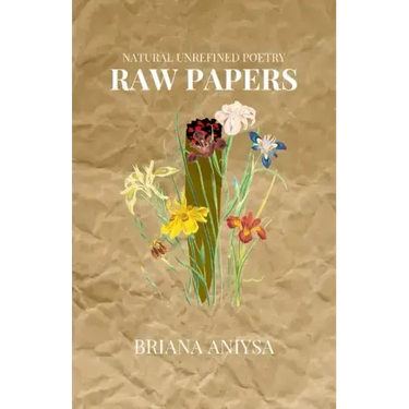 raw papers: natural unrefined poetry.