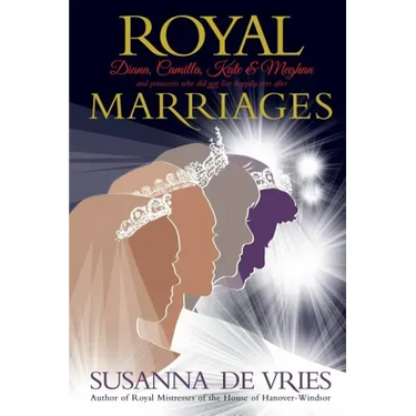 Royal Marriages: Diana, Camilla, Kate & Meghan - and princesses who did not live happily ever after