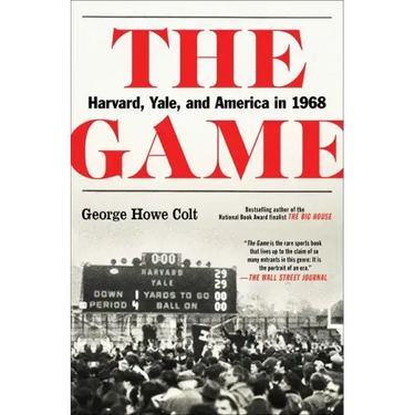 The Game: Harvard, Yale, and America in 1968