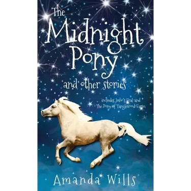 The Midnight Pony and other stories: Includes Juno's Foal and The Pony of Tanglewood Farm