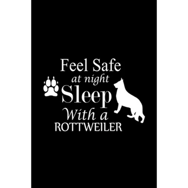 Feel Safe at Night Sleep with a Rottweiler: Cute Rottweiler Default Ruled Notebook, Great Accessories & Gift Idea for Rottweiler Owner & Lover.Default