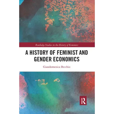 A History of Feminist and Gender Economics
