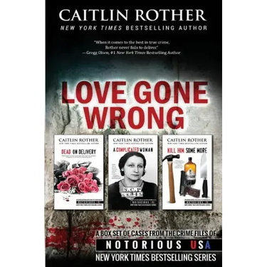 Love Gone Wrong (True Crime Box Set, Notorious USA)