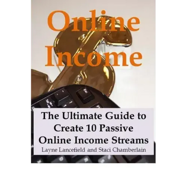 Online Income: The Ultimate Guide to Create Online Income Streams