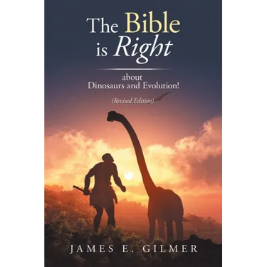 The Bible Is Right: About Dinosaurs and Evolution!