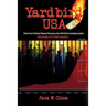 Yardbird USA: How the United States Became the World's Leading Jailer (Musings of a Trial Lawyer)