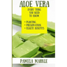 Aloe Vera. Every Thing You Need to Know. Planting, Preservation, Health Benefits
