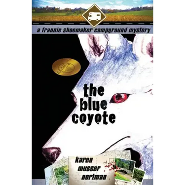 The Blue Coyote: The Frannie Shoemaker Campground Mysteries (Vol. 2)