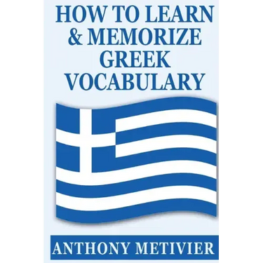 How to Learn and Memorize Greek Vocabulary