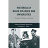 Historically Black Colleges and Universities: Triumphs, Troubles, and Taboos