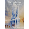 The Smoky God Or, a Voyage to the Inner World