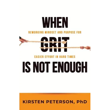 When GRIT is Not Enough: Reworking Mindset and Purpose for Easier Effort in Hard Times