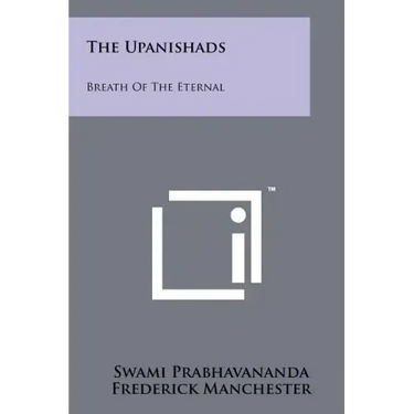 The Upanishads: Breath Of The Eternal