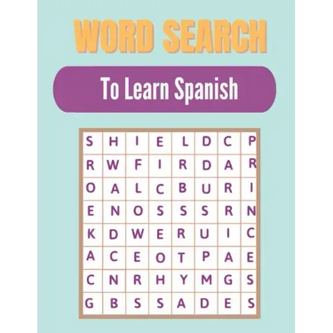 Word search to Learn Spanish: A Word Search Learn Spanish Puzzles Book for Everyone with a Huge Supply Giant Word Search Brain Workbook Games, Puzzl