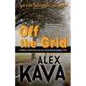 Off the Grid: A collection of short stories and one novella featuring Maggie O'Dell