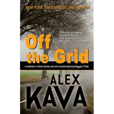 Off the Grid: A collection of short stories and one novella featuring Maggie O'Dell