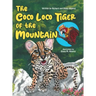 The Coco Loco Tiger of the Mountain
