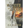 The Monster Of Selkirk Book 6: The Wrath Of Silence