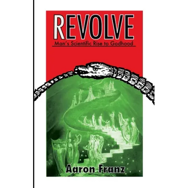 Revolve: Man's Scientific Rise to Godhood