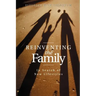Reinventing the Family