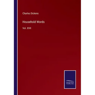 Household Words: Vol. XVII