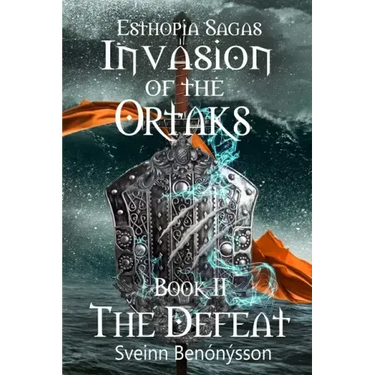 Invasion of the Ortaks: Book 2 the Defeat