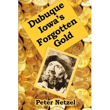 Dubuque Iowa's Forgotten Gold