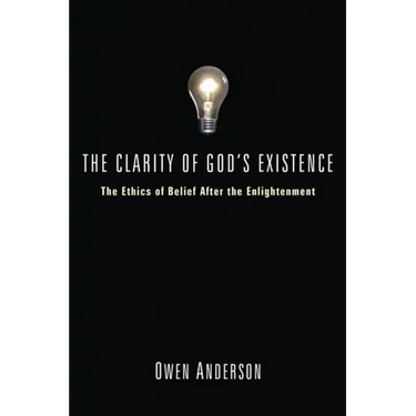 The Clarity of God's Existence: The Ethics of Belief After the Enlightenment