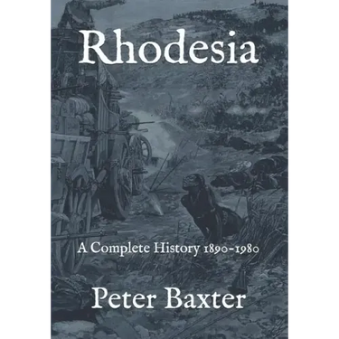 Rhodesia: A Complete History 1890-1980