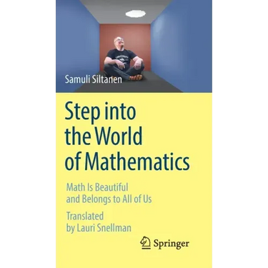 Step Into the World of Mathematics: Math Is Beautiful and Belongs to All of Us