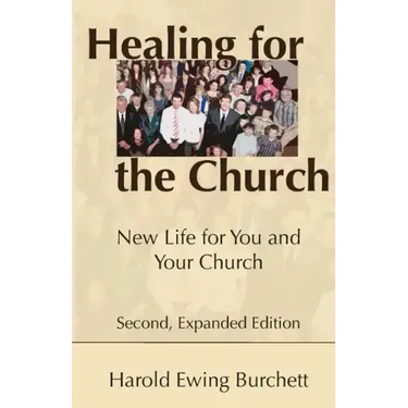 Healing for the Church: New Life for You and Your Church