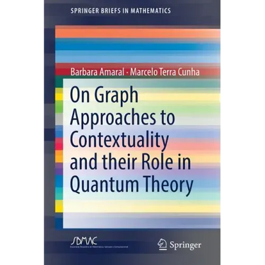 On Graph Approaches to Contextuality and Their Role in Quantum Theory