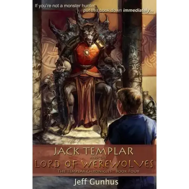 Jack Templar And The Lord Of The Werewolves: The Jack Templar Chronicles