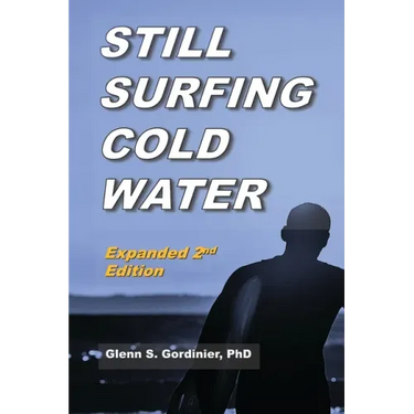 Still Surfing Cold Water: Expanded 2nd Edition