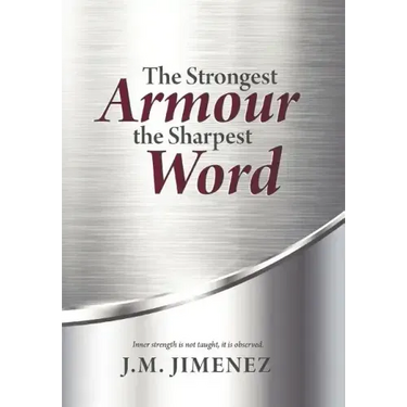 The Strongest Armour, the Sharpest Word