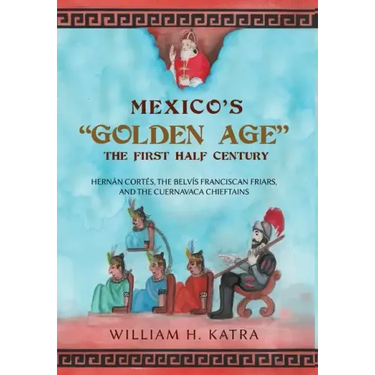 Mexico's Golden Age: The First Half Century