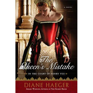 The Queen's Mistake: In the Court of Henry VIII