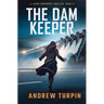 The Dam Keeper: A Jayne Robinson Thriller, Book 5