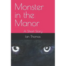 Monster in the Manor: A Short Story