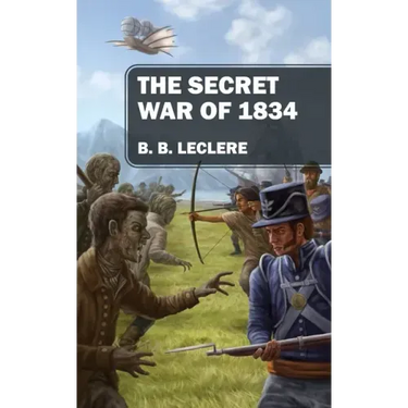 The Secret War of 1834