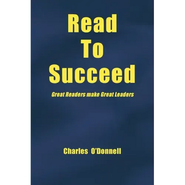 Read to Succeed: Great Readers Make Great Leaders