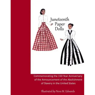 Juneteenth Paper Dolls: Commemorating the 150 Year Anniversary of the Abolishment of Slavery in the United States