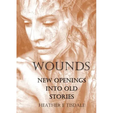 Wounds: New Openings Into Old Stories