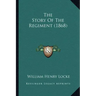 The Story Of The Regiment (1868)