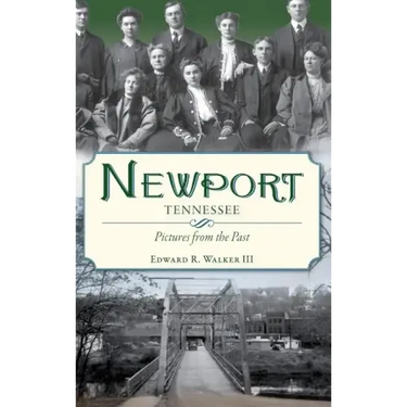 Newport, Tennessee: Pictures from the Past