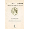 Dolphin Editions: Caesar, The Gallic War