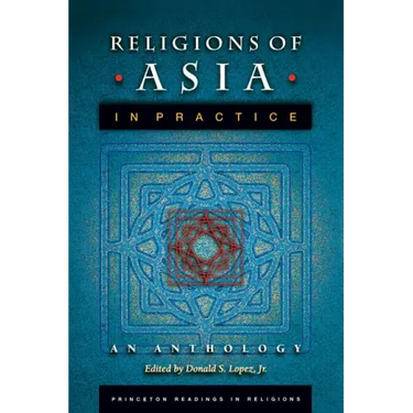 Religions of Asia in Practice: An Anthology
