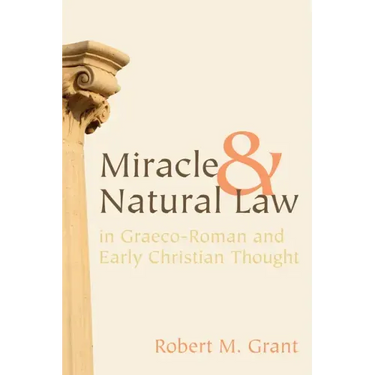 Miracle and Natural Law in Graeco-Roman and Early Christian Thought