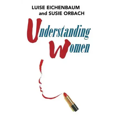Understanding Women: A Feminist Psychoanalytic Approach